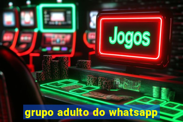 grupo adulto do whatsapp